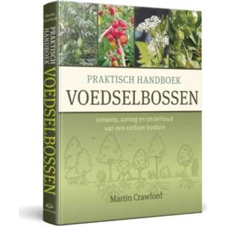 👉 Praktisch Handboek Voedselbossen - Boek Martin Crawford (9077463356)