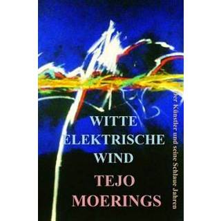 👉 Boek witte Elektrische Wind - Tejo Moerings (9403601884) 9789403601885