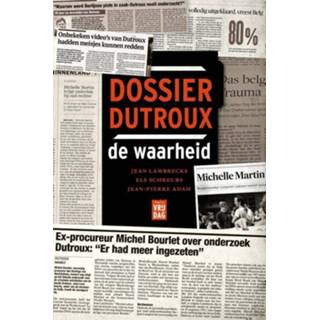 Spijkerbroek Dossier Dutroux, de waarheid - Jean Lambrecks, Els Schreurs, Jean-Pierre Adam ebook 9789460018947