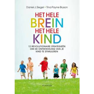👉 Kinderen Het hele brein, kind - Daniel J. Siegel, Tina Payne Bryson ebook 9789055948109