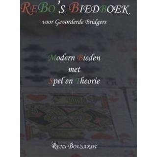 👉 Boek ReBo's Biedboek voor Gevorderde Bridgers - Rens Bousardt (9082855623) 9789082855623