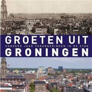 👉 Boek Groeten uit Groningen - Robert Mulder (9493170314) 9789493170315