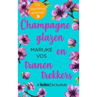 Champagneglas Champagneglazen en tranentrekkers - Marijke Vos ebook 9789047205883