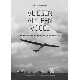 👉 Boek Vliegen als een vogel - Wim Adriaansen (9083070654) 9789083070650