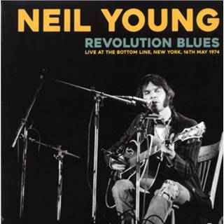 👉 Neil Young: Revolution Blues Live At The Bottom Line, New York, 16 th May 1974 634438311171