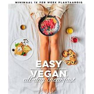 👉 Donkergroen Easy Vegan All-day Breakfast. Makkelijk en snel voor ieder moment, Living the Green life, Hardcover 9789021577920