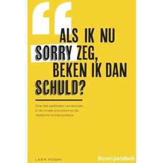👉 Als ik nu sorry zeg, beken dan schuld? - L.A.B.M. Wijntjens ebook 9789059314283