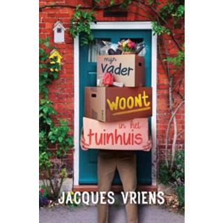 Tuin huisje Mijn vader woont in het tuinhuis - Jacques Vriens ebook 9789000373475