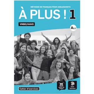 👉 A Plus / 1 Vmbo/havo Cahier D Exercises 9789463250221