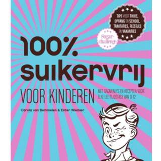 👉 Kinderen 100% Suikervrij Voor - 9789000349807