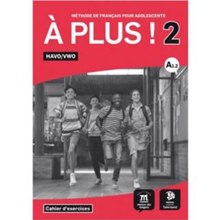 👉 A Plus! / 2 Havo Vwo Cahier D'exercise 9789463250320