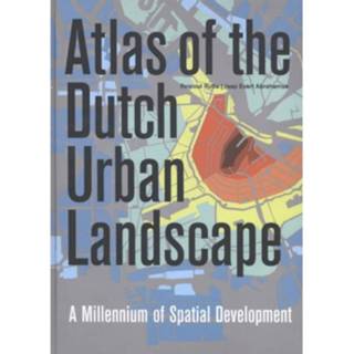 👉 Atlas Of The Dutch Urban Landscape 9789068686906