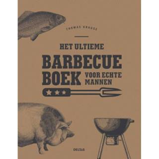 👉 Barbecueboek mannen Het Ultieme Voor Echte 9789044755756