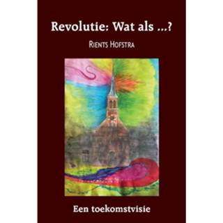 👉 Revolutie: Wat Als ...? 9789463456487