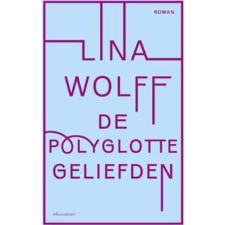 De polyglotte geliefden - Lina Wolff (ISBN: 9789025451257) 9789025451257