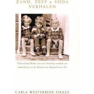 👉 Zand, Zeep & Soda verhalen - Carla Westerbeek-Sikkes (ISBN: 9789090254883)