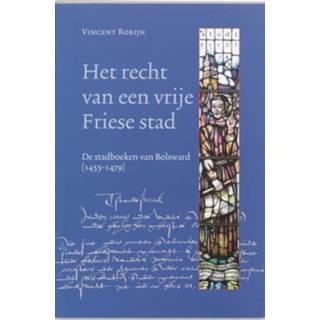 👉 Boek Het recht van een vrije Friese stad - V. Robijn (9065508775) 9789065508775