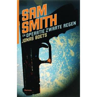 👉 Zwarte Sam Smith en Operatie Regen - Jonas Boets (ISBN: 9789460412264) 9789460412264