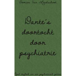 👉 Dantés doortocht door psychiatrie - Domien van Landschoot (ISBN: 9789462660809) 9789462660809