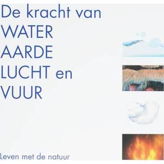 👉 De kracht van water, aarde, lucht en vuur - Chr. Elzinga (ISBN: 9789077408377)