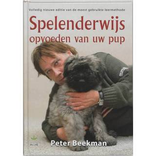 👉 Spelenderwijs opvoeden van uw pup - Peter Beekman (ISBN: 9789077462126)