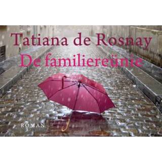 👉 Dwarsligger De familiereünie - Tatiana Rosnay (ISBN: 9789049806965) 9789049806965