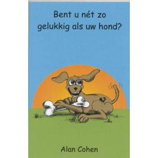 👉 Bent u nét zo gelukkig als uw hond ? - A. Cohen (ISBN: 9789077228036) 9789077228036