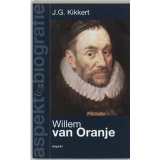 👉 Willem van Oranje. Aspekt-biografie, Kikkert, J.G., Paperback