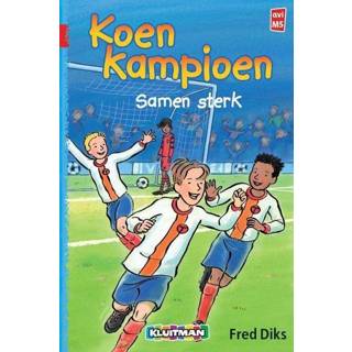 👉 Koen Kampioen samen sterk - Fred Diks (ISBN: 9789020648621) 9789020648621