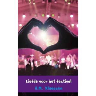 👉 Liefde voor het festival - H.M. Klaassen (ISBN: 9789402154597)