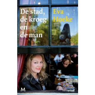 👉 EVA mannen De stad, kroeg en man - Hoeke, Marcel van Roosmalen (ISBN: 9789402302516) 9789402302516