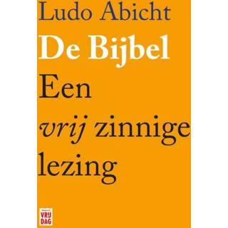 👉 Bijbel De Bijbel. Een vrij zinnige lezing - Ludo Abicht (ISBN: 9789460014673) 9789460014673