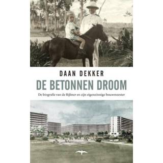 👉 De betonnen droom - Daan Dekker (ISBN: 9789400405530) 9789400405530