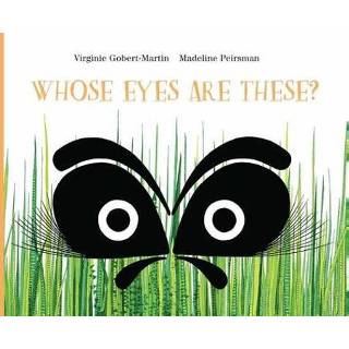 👉 Whose Eyes are These? by Virginie Gobert-Martin - (ISBN: 9781849765060) 9781849765060