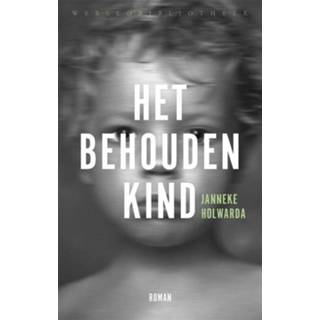 👉 Kinderen Het behouden kind - Janneke Holwarda (ISBN: 9789028442450) 9789028442450