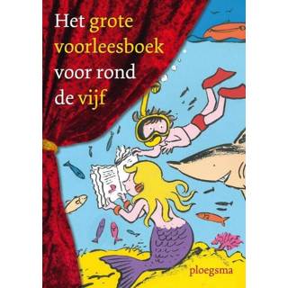 👉 Voorleesboek kinderen Het grote voor rond de vijf - (ISBN: 9789021672182) 9789021672182