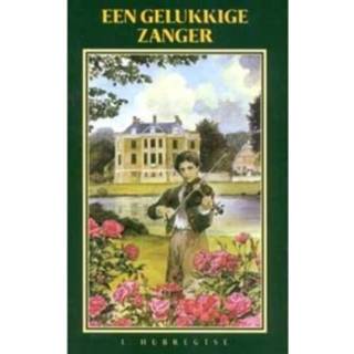 👉 Een gelukkige zanger - I. Hubregtse (ISBN: 9789461150189)