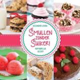 Smullen zonder Suiker! - Karlijn Smeets - van Basten Batenburg (ISBN: 9789082141610)