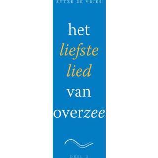 👉 Het liefste lied van overzee - Sytze de Vries (ISBN: 9789492183132) 9789492183132