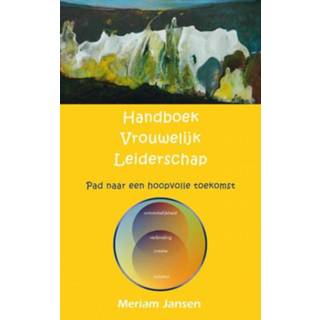 👉 Handboek vrouwelijk leiderschap - Meriam Jansen (ISBN: 9789462541948)