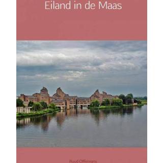 👉 Boek Eiland in de Maas - Ruud Offermans (9463187588) 9789463187589