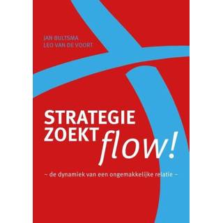 👉 Strategie zoekt flow! - Jan Bultsma, Leo van de Voort (ISBN: 9789492004154) 9789492004154