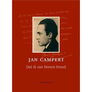 Dat ik van binnen brand - Jan Campert (ISBN: 9789023485551) 9789023485551