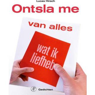 👉 Ontsla me van alles wat ik liefheb - Lucas Hirsch (ISBN: 9789029504751) 9789029504751