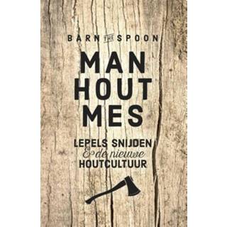 👉 Hout mannen Man, hout, mes - Barn The Spoon (ISBN: 9789021565941) 9789021565941