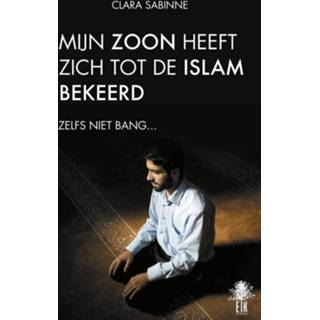 👉 Boek Mijn zoon heeft zich tot de islam bekeerd - Clara Sabinne (9463580190) 9789463580199