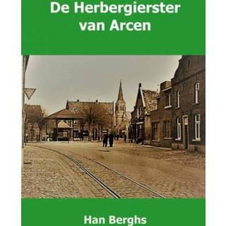 👉 De herbergierster van Arcen - Han Berghs (ISBN: 9789463422246) 9789463422246