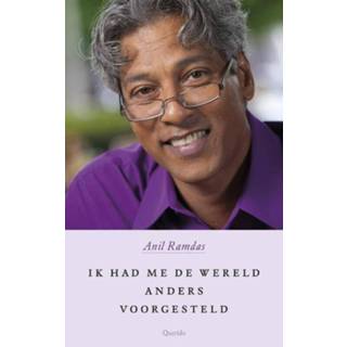 👉 Ik had me de wereld anders voorgesteld - Anil Ramdas (ISBN: 9789021406459) 9789021406459