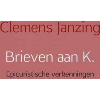 👉 Brieven aan K. - Clemens Janzing (ISBN: 9789402138092) 9789402138092