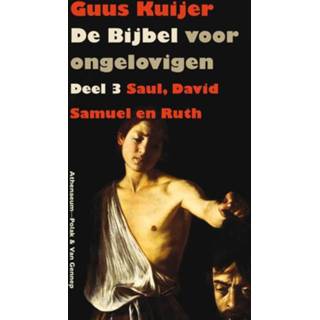 👉 Bijbel De voor ongelovigen 3 - Guus Kuijer (ISBN: 9789025307356) 9789025307356